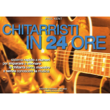 KENT P. - CHITARRISTA IN 24 ORE (METODO) | Disalvatoremusicstore.it