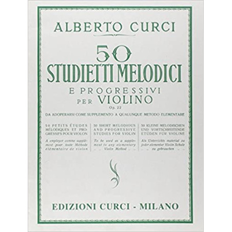 50 studietti melodici e progressivi per violino Alberto Curci