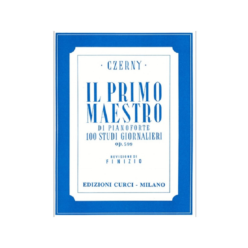 CZERNY IL PRIMO MAESTRO DI PIANOFORTE OP 599