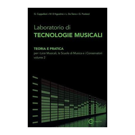Laboratorio di Technologie Musicali Volume 2 Di G. Cappellani