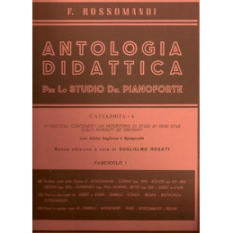 ROSSOMANDI ANTOLOGIA DIDATTICA PER LO STUDIO DEL PIANOFORTE CAT.A F...