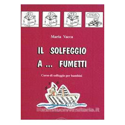 VACCA SOLFEGGIO A FUMETTI VOL 1 | Disalvatoremusicstore.it